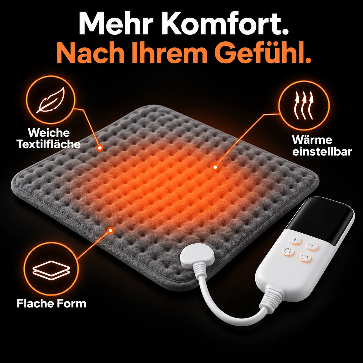 Weiche Oberfläche, flache Form und einstellbare Wärme